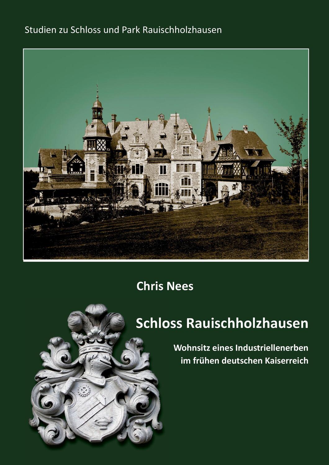Cover: 9783743124547 | Schloss Rauischholzhausen | Chris Nees | Buch | 328 S. | Deutsch