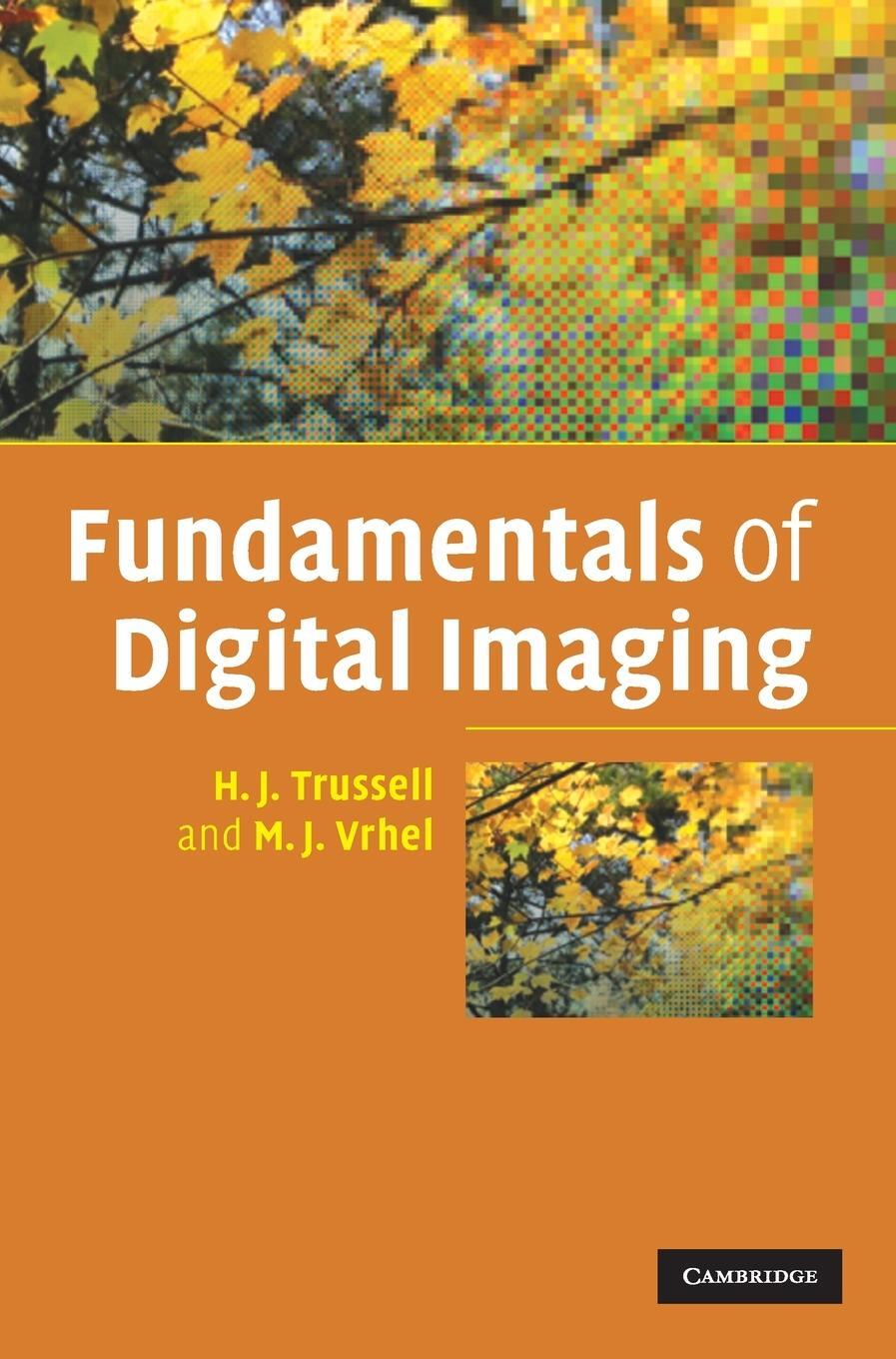 Cover: 9780521868532 | Fundamentals of Digital Imaging | H. J. Trussell (u. a.) | Buch | 2008