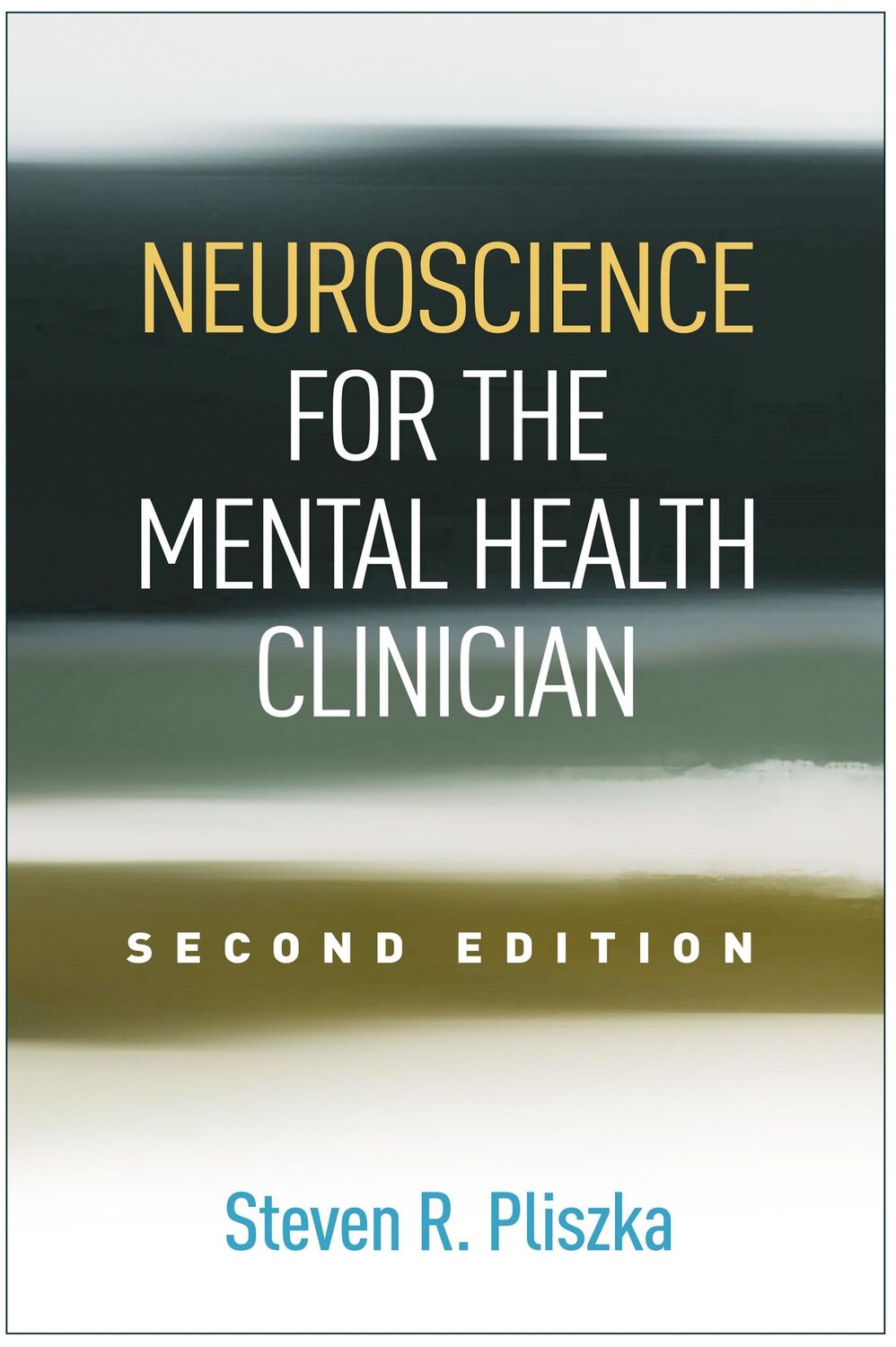 Cover: 9781462527113 | Neuroscience for the Mental Health Clinician, Second Edition | Pliszka