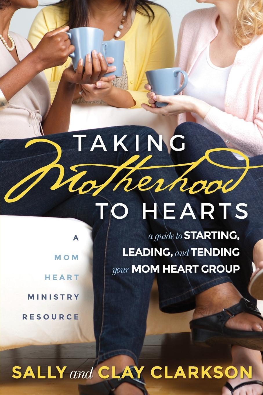 Cover: 9781888692273 | Taking Motherhood to Hearts | Sally Clarkson | Taschenbuch | Paperback