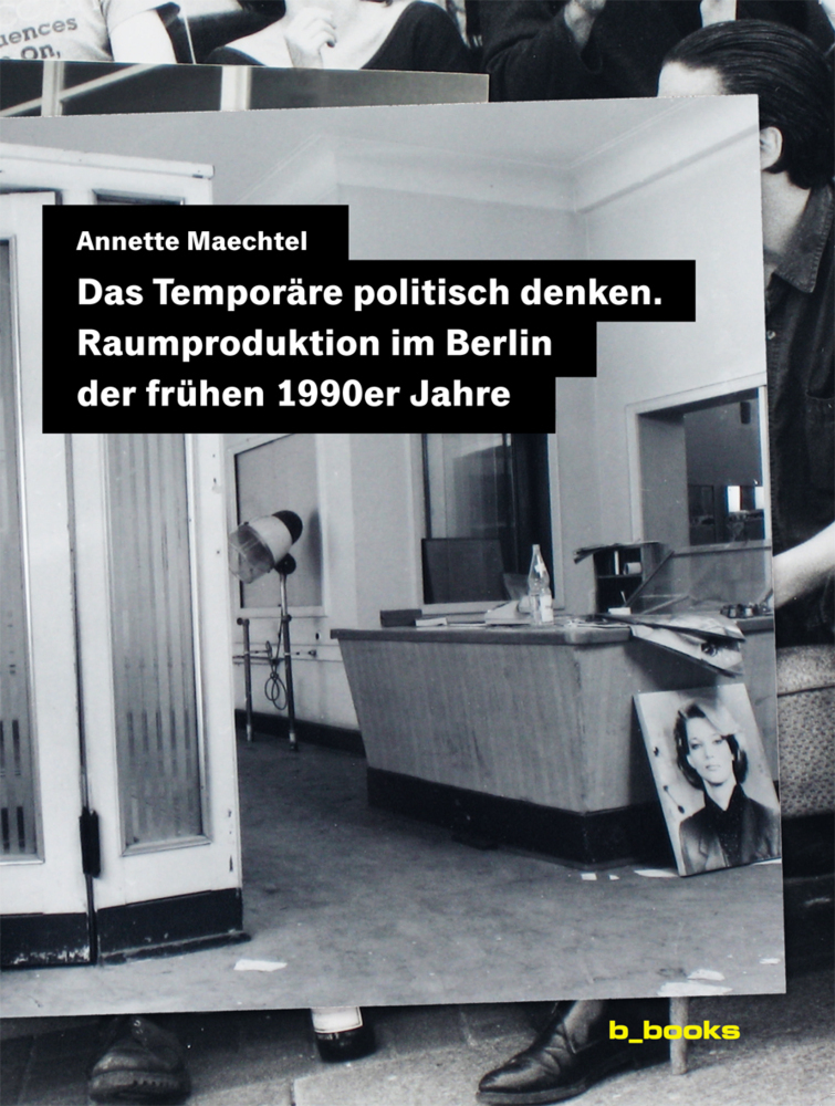 Cover: 9783942214308 | Das Temporäre politisch denken | Annette Maechtel | Taschenbuch | 2021