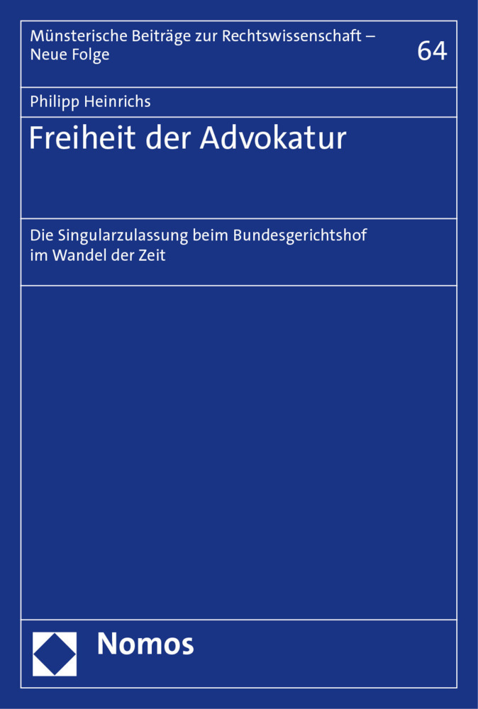 Cover: 9783848785797 | Freiheit der Advokatur | Philipp Heinrichs | Taschenbuch | 497 S.