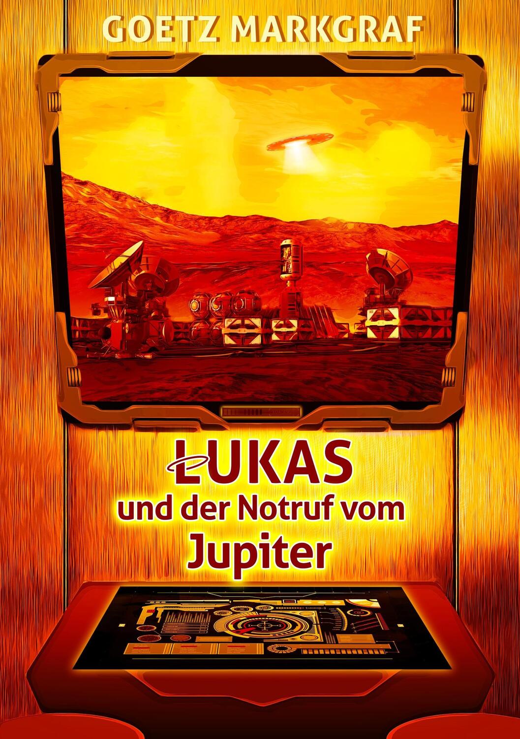 Cover: 9783744840378 | Lukas und der Notruf vom Jupiter | Goetz Markgraf | Taschenbuch