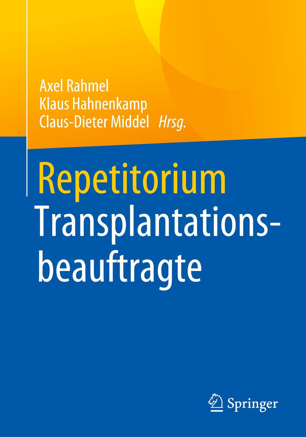 Cover: 9783662626139 | Repetitorium Transplantationsbeauftragte | Axel Rahmel (u. a.) | Buch