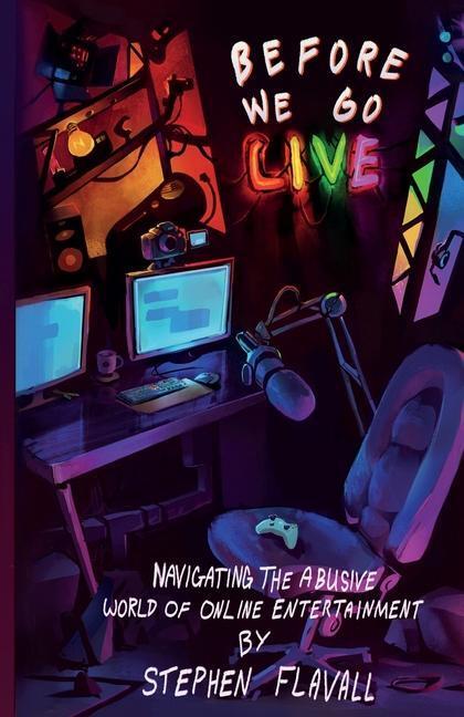 Cover: 9781739285906 | Before We Go Live: Navigating the Abusive World of Online...