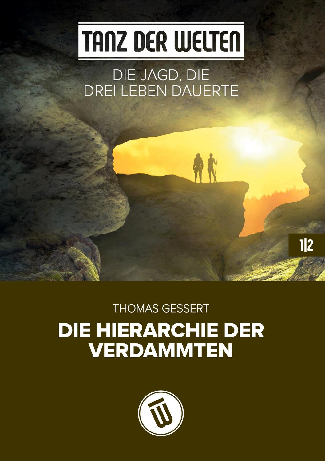 Cover: 9783753477060 | Die Jagd, die drei Leben dauerte | Die Hierarchie der Verdammten