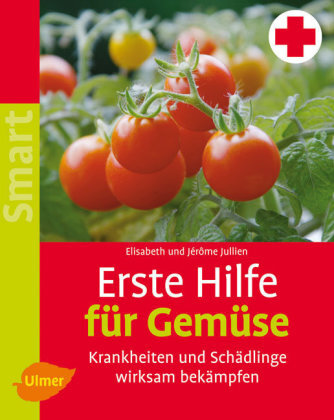 Cover: 9783800155835 | Erste Hilfe für Gemüse | Krankheiten und Schädlinge wirksam bekämpfen
