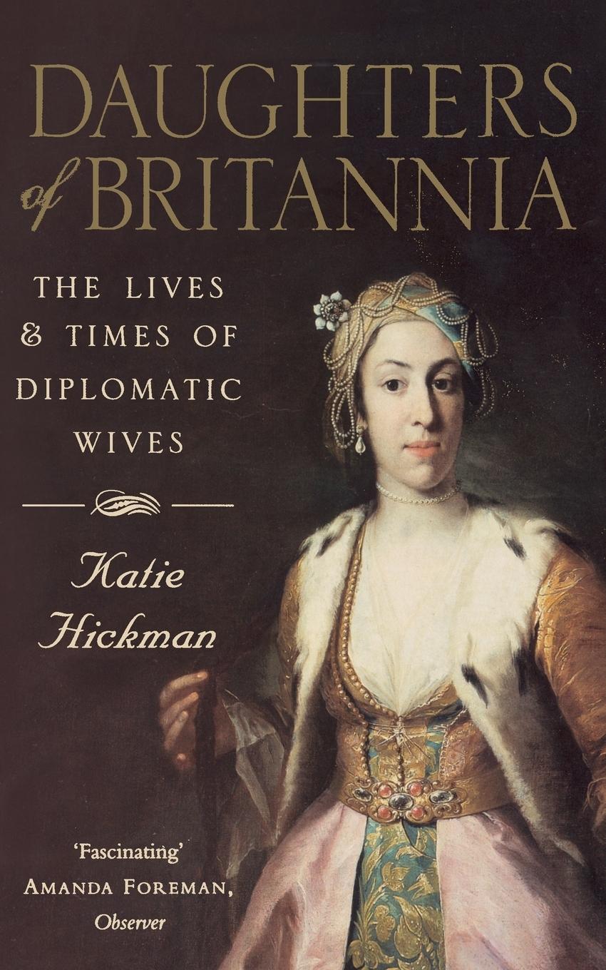 Cover: 9780006387800 | Daughters of Britannia | The Lives and Times of Diplomatic Wives