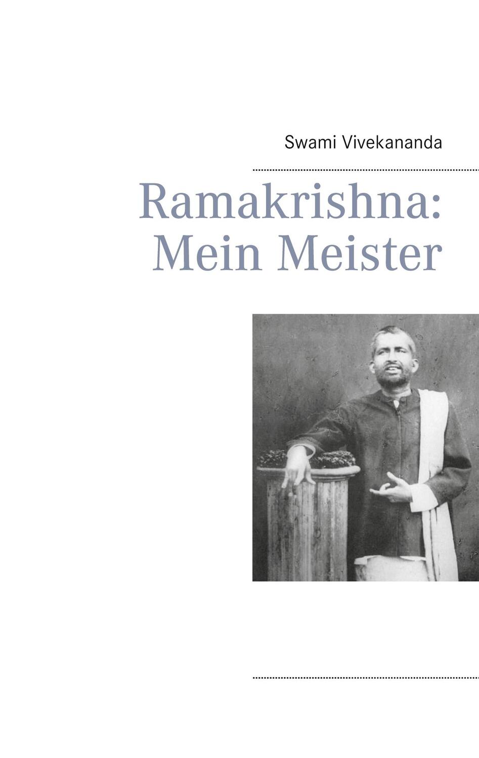 Cover: 9783752623925 | Ramakrishna: Mein Meister | Swami Vivekananda | Taschenbuch