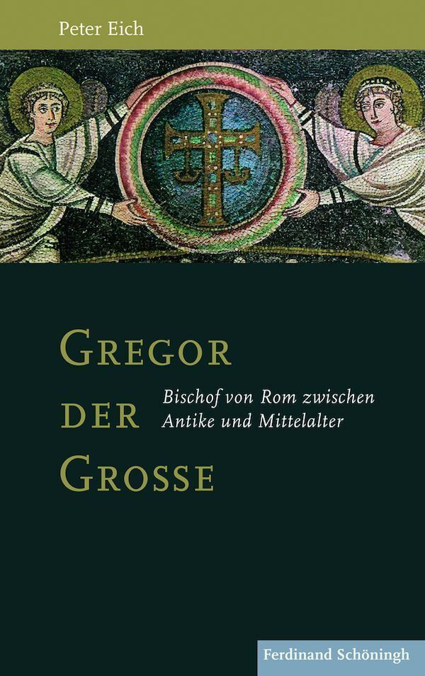 Cover: 9783506783707 | Gregor der Große | Bischof von Rom zwischen Antike und Mittelalter
