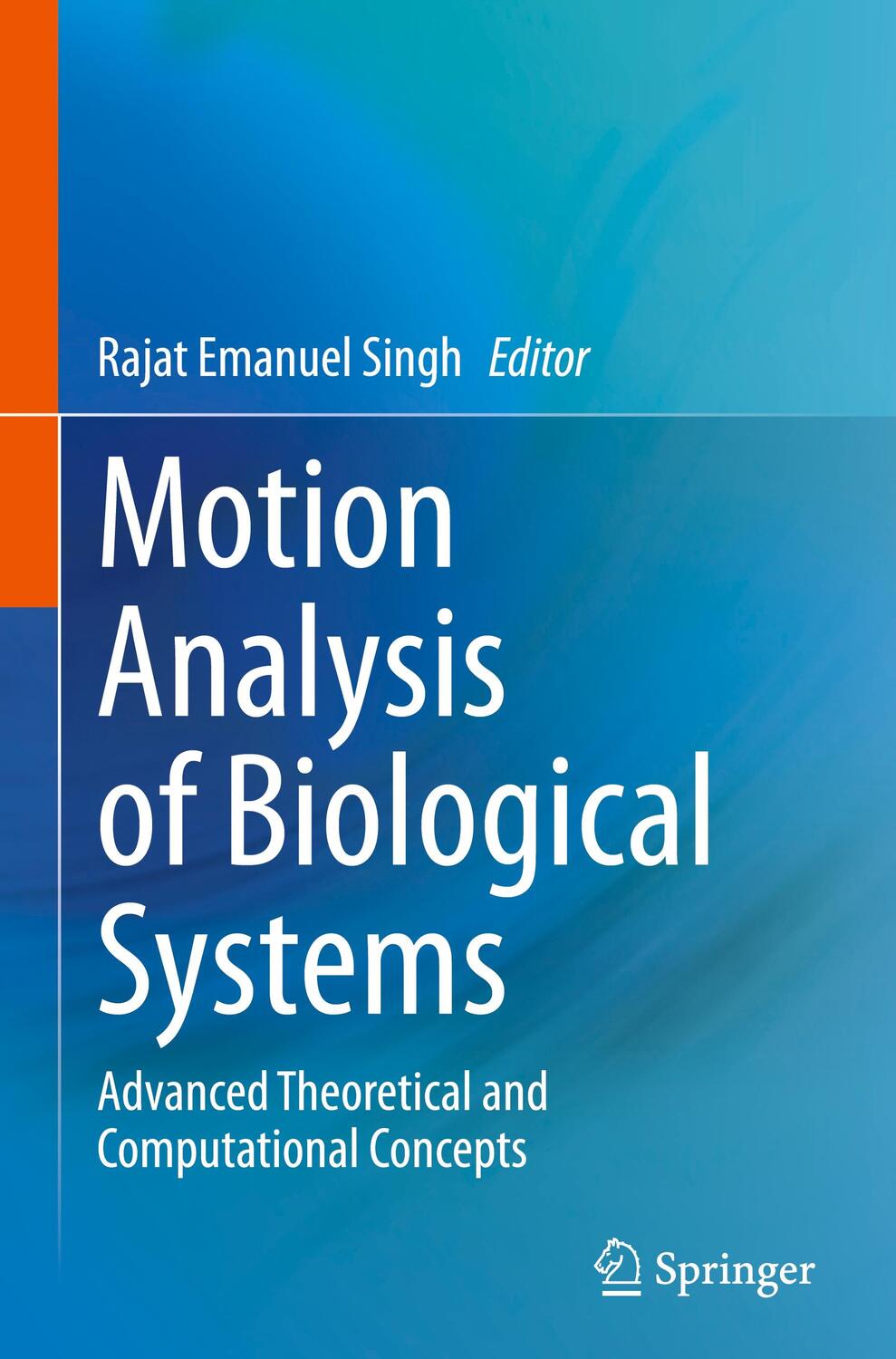 Cover: 9783031529764 | Motion Analysis of Biological Systems | Rajat Emanuel Singh | Buch