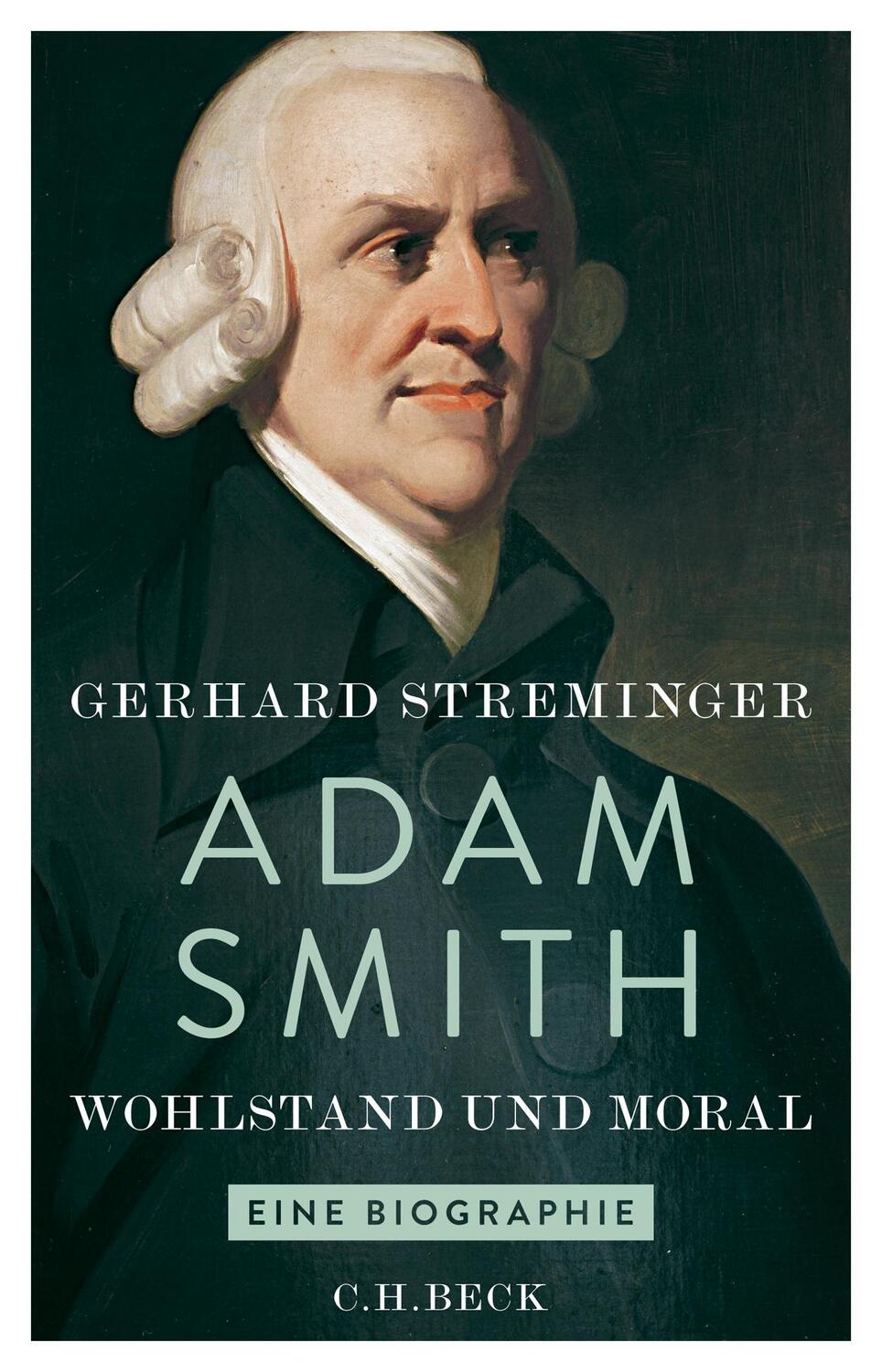 Cover: 9783406706592 | Adam Smith | Wohlstand und Moral. Eine Biographie | Gerhard Streminger
