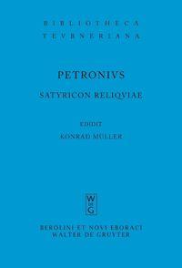 Cover: 9783598712579 | Satyricon reliquiae | Petronius Arbiter | Taschenbuch | LI | Latein