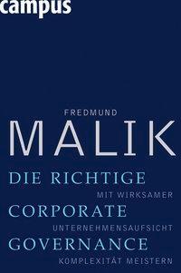 Cover: 9783593386966 | Die richtige Corporate Governance | Fredmund Malik | Buch | 335 S.