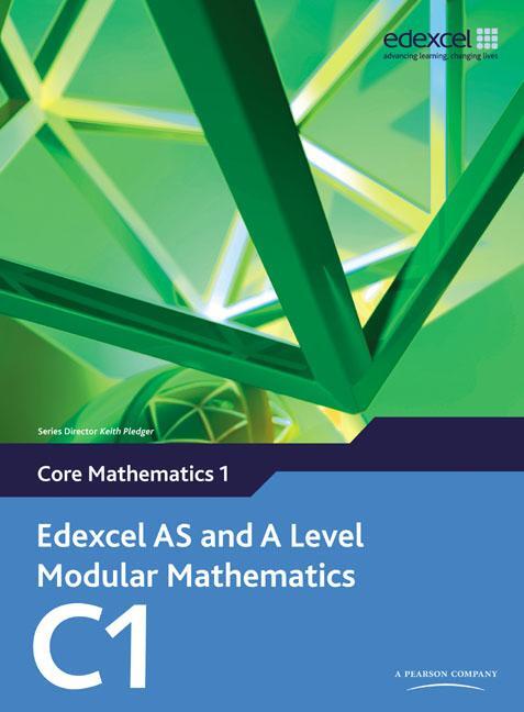 Cover: 9780435519100 | Edexcel AS and A Level Modular Mathematics Core Mathematics 1 C1