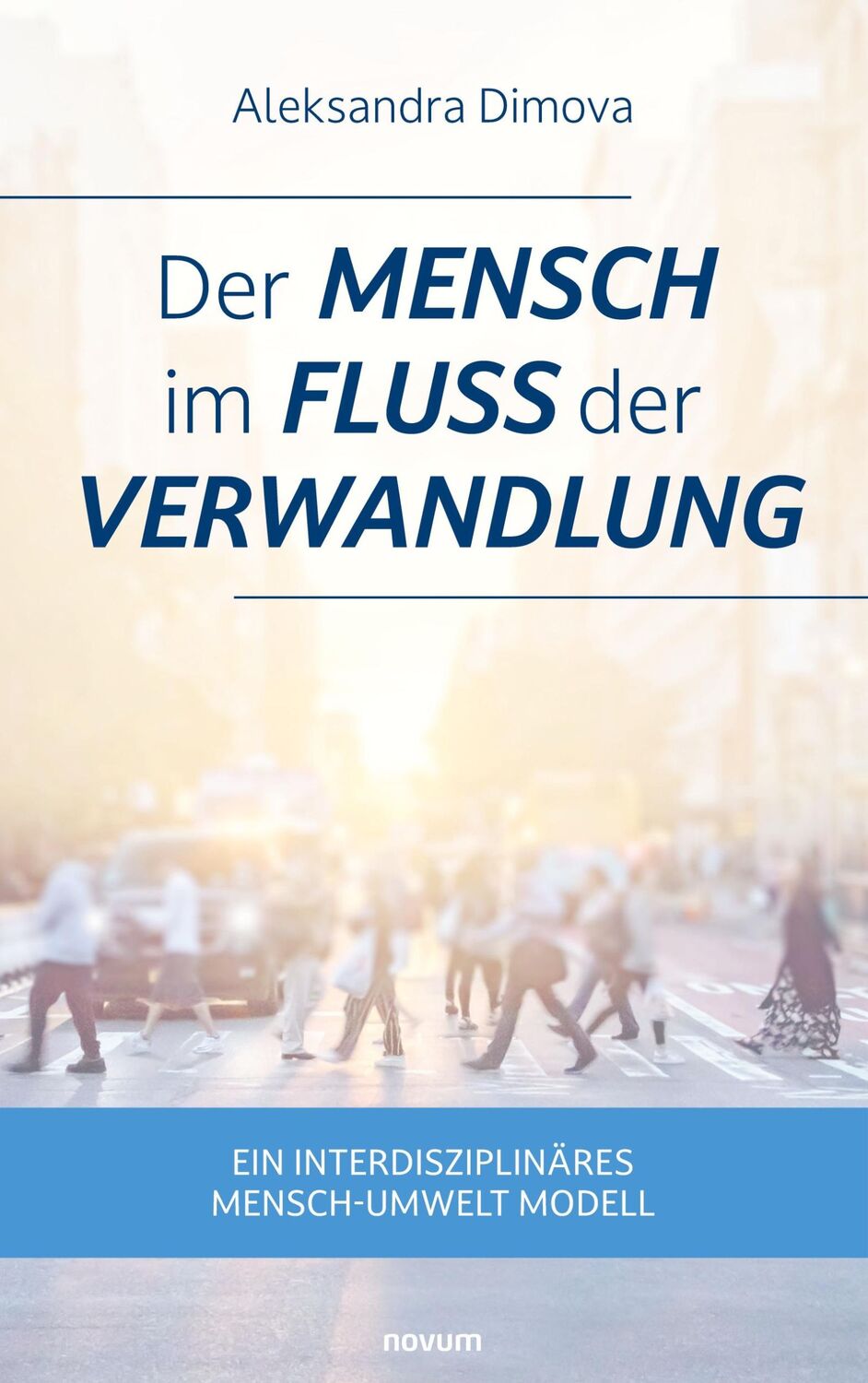 Cover: 9783991466994 | Der Mensch im Fluss der Verwandlung | Aleksandra Dimova | Taschenbuch