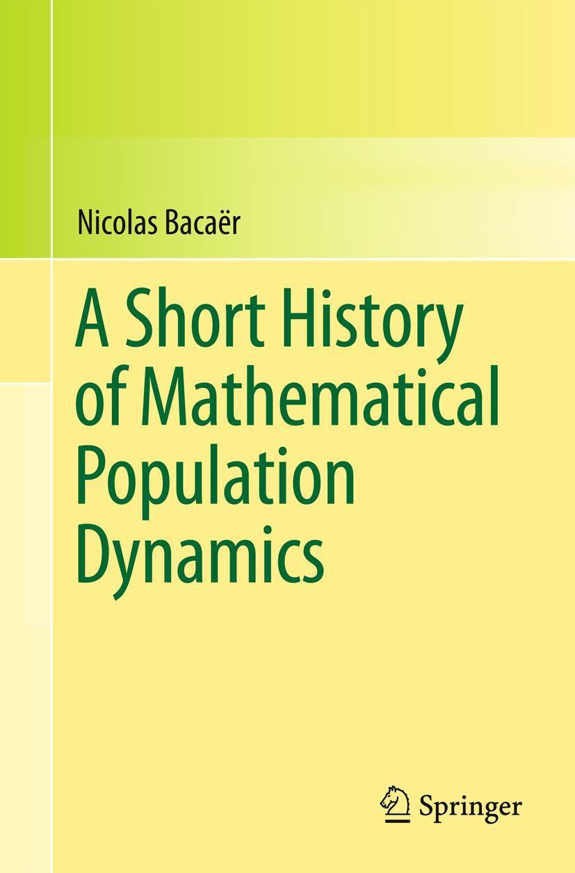 Cover: 9780857291141 | A Short History of Mathematical Population Dynamics | Nicolas Bacaër