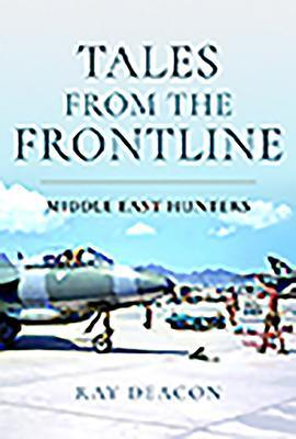 Cover: 9781526721464 | Tales from the Frontline: Middle East Hunters | Ray Deacon | Buch