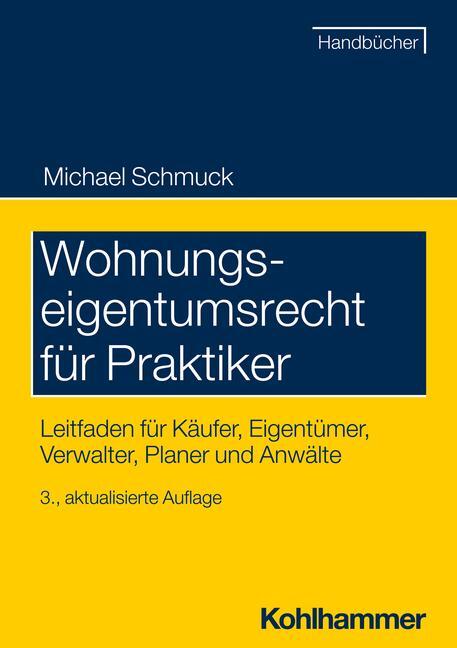 Cover: 9783170389946 | Wohnungseigentumsrecht für Praktiker | Michael Schmuck | Taschenbuch