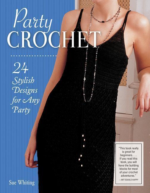 Cover: 9781504801027 | Party Crochet: 24 Stylish Designs for Any Party | Sue Whiting | Buch