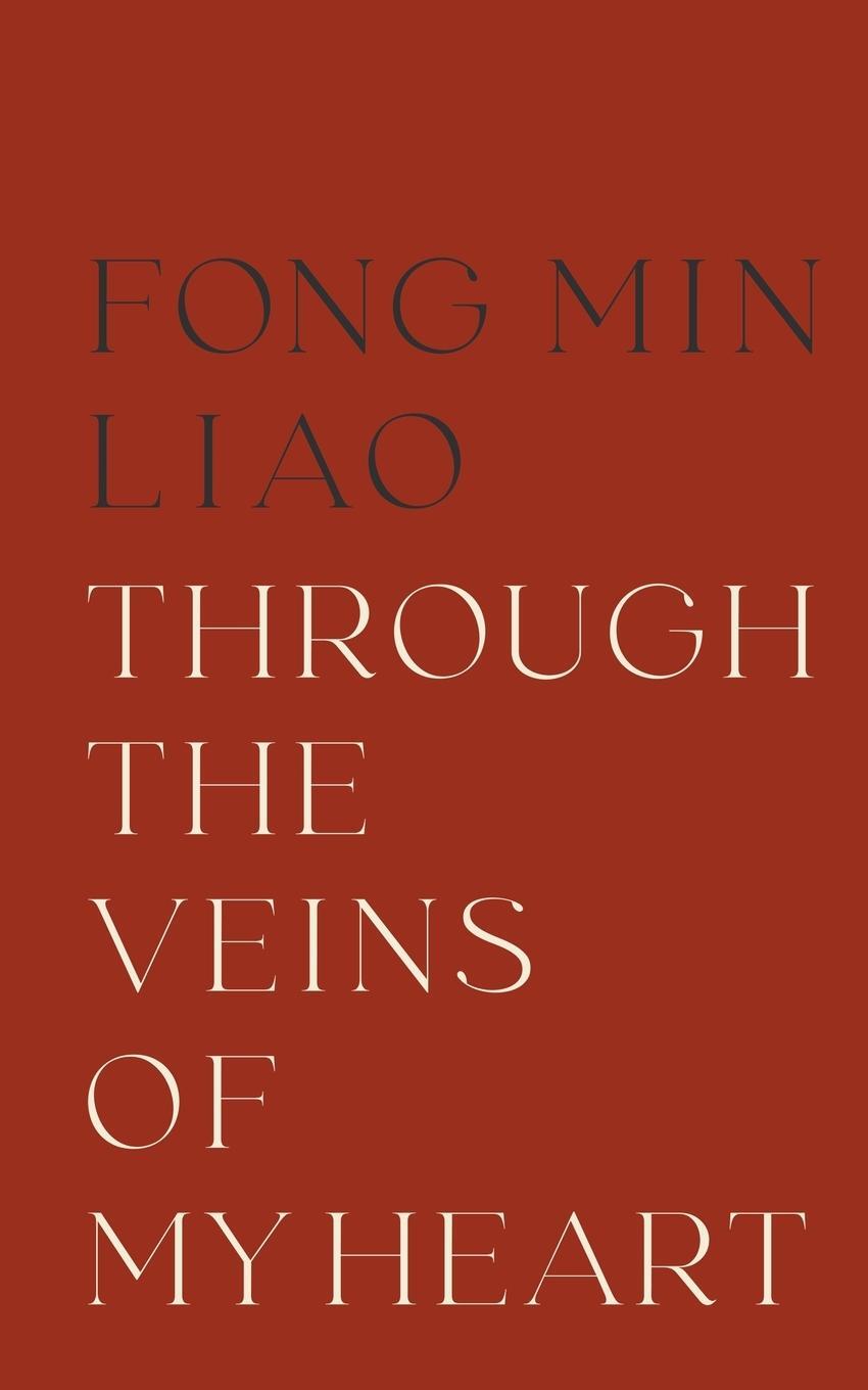 Cover: 9798218124601 | Through The Veins Of My Heart | Fong Min Liao | Taschenbuch | Englisch