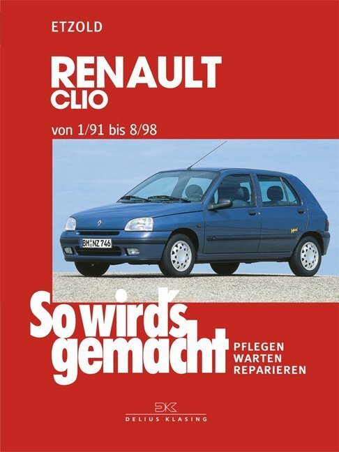 Cover: 9783768807395 | Renault Clio von 1/91 bis 8/98 | Benziner, Diesel | Rüdiger Etzold