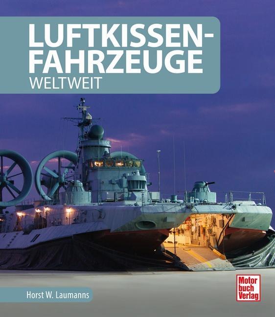 Cover: 9783613043558 | Luftkissenfahrzeuge | Weltweit | Horst W. Laumanns | Buch | Deutsch