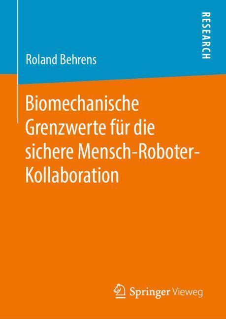 Cover: 9783658269951 | Biomechanische Grenzwerte für die sichere Mensch-Roboter-Kollaboration