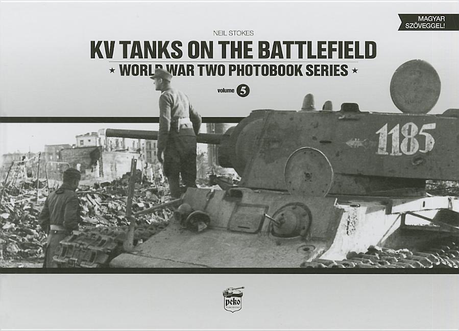 Cover: 9789638962348 | KV Tanks on the Battlefield: World War Two Photobook Series | Stokes