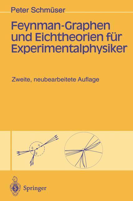 Cover: 9783540584865 | Feynman-Graphen und Eichtheorien für Experimentalphysiker | Schmüser