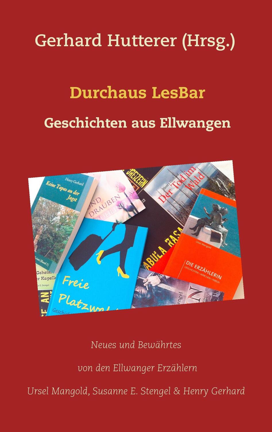 Cover: 9783739244990 | Durchaus LesBar | Geschichten aus Ellwangen | Gerhard Hutterer | Buch