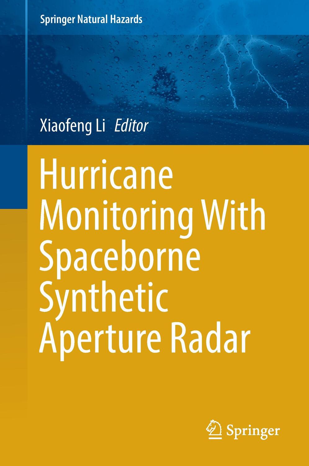 Cover: 9789811028922 | Hurricane Monitoring With Spaceborne Synthetic Aperture Radar | Li