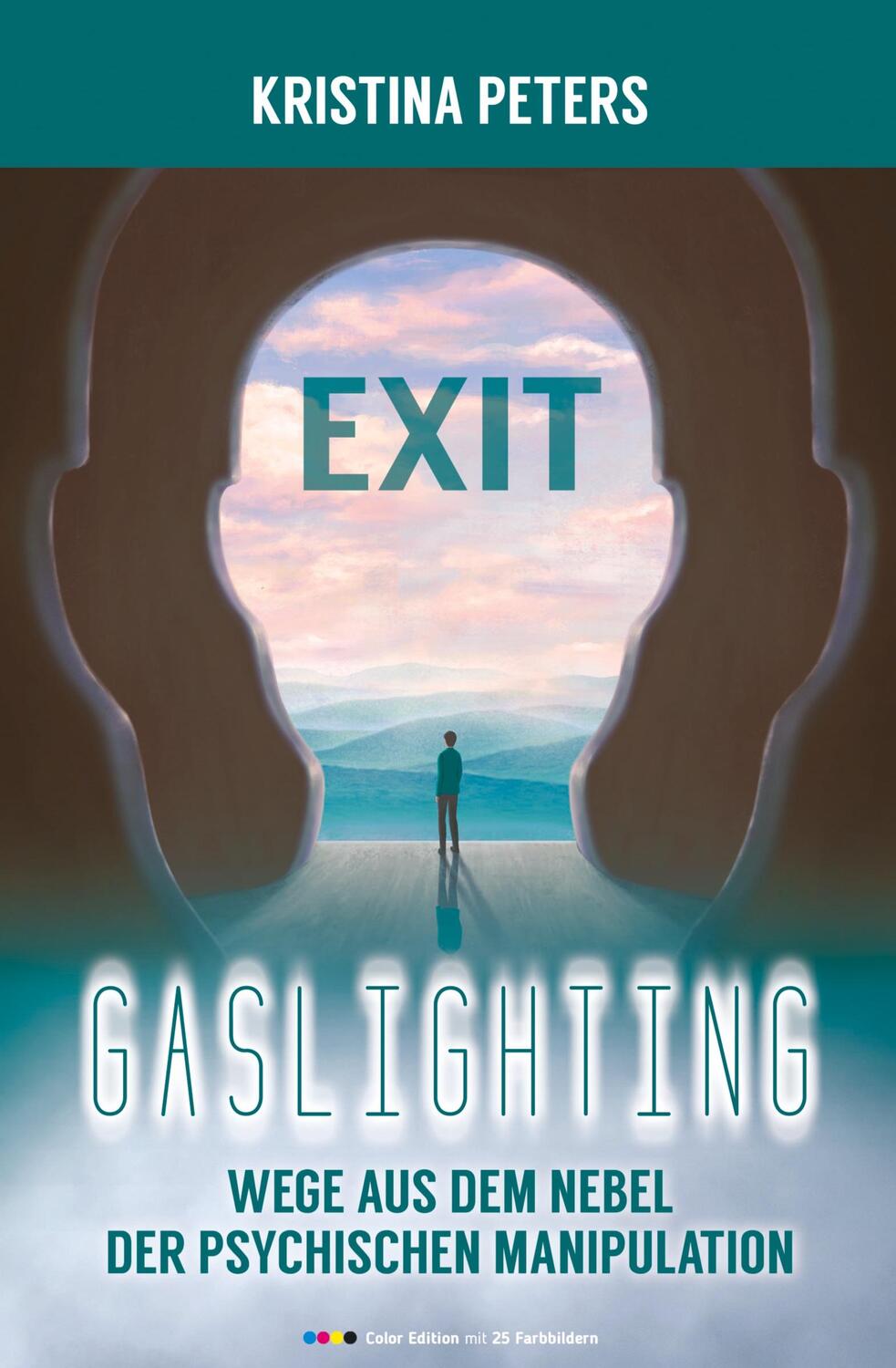 Cover: 9783384185686 | Exit Gaslighting | Kristina Peters | Taschenbuch | Paperback | 448 S.