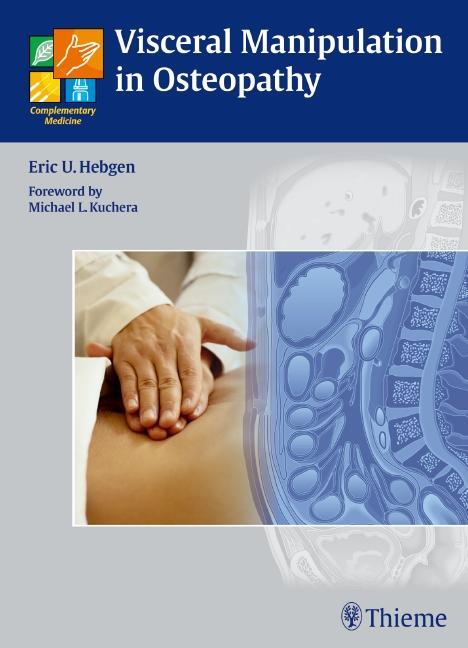 Cover: 9783131472014 | Visceral Manipulation in Osteopathy | Eric Hebgen | Buch | 224 S.