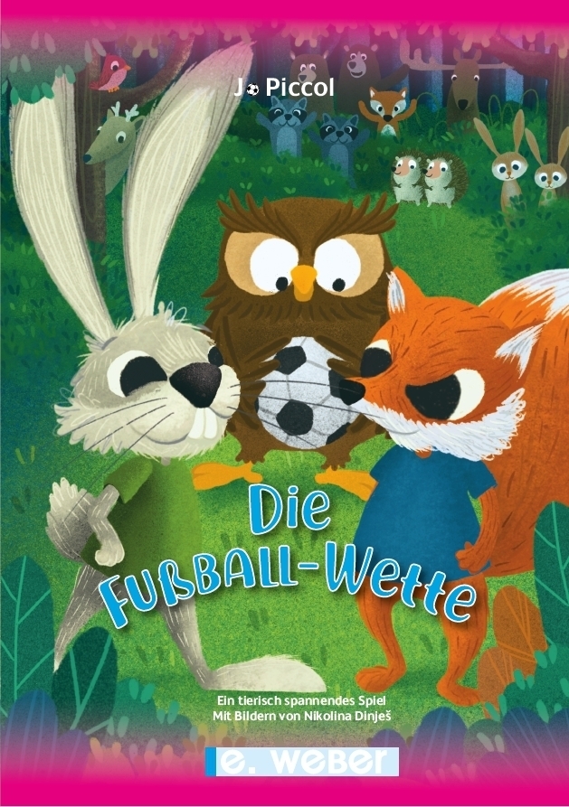 Cover: 9783852536859 | Die Fußball-Wette - ein tierisch spannendes Spiel | Jo Piccol | Buch