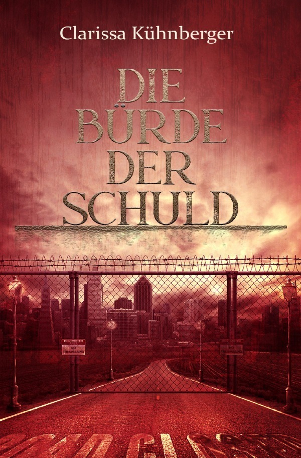 Cover: 9783759810540 | Die Bürde der Schuld | DE | Clarissa Kühnberger | Taschenbuch | 492 S.
