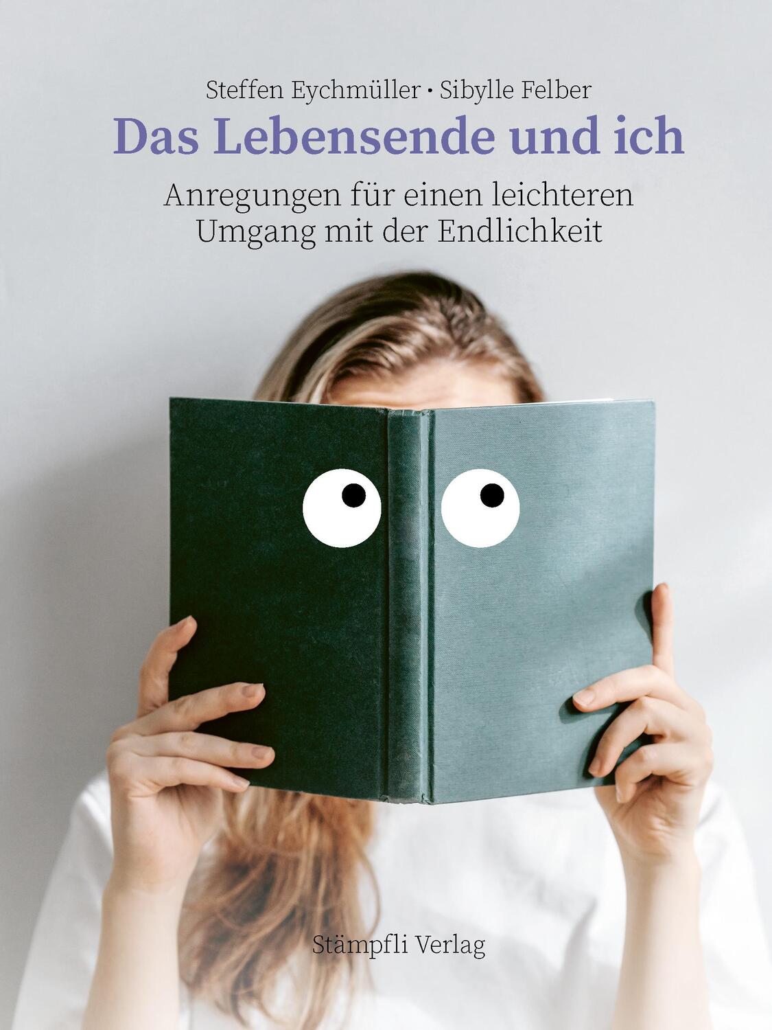 Cover: 9783727260964 | Das Lebensende und ich | Steffen Eychmüller (u. a.) | Taschenbuch