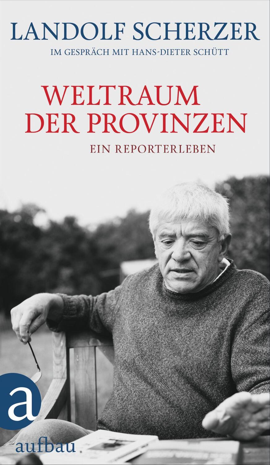 Cover: 9783351038533 | Weltraum der Provinzen | Ein Reporterleben | Landolf Scherzer (u. a.)
