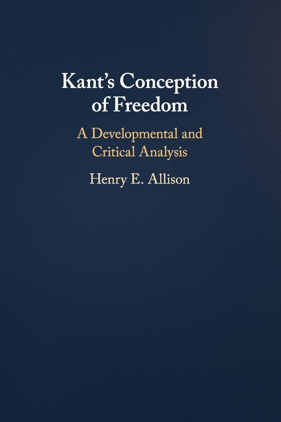 Cover: 9781316508466 | Kant's Conception of Freedom | Henry E. Allison | Taschenbuch | 2021