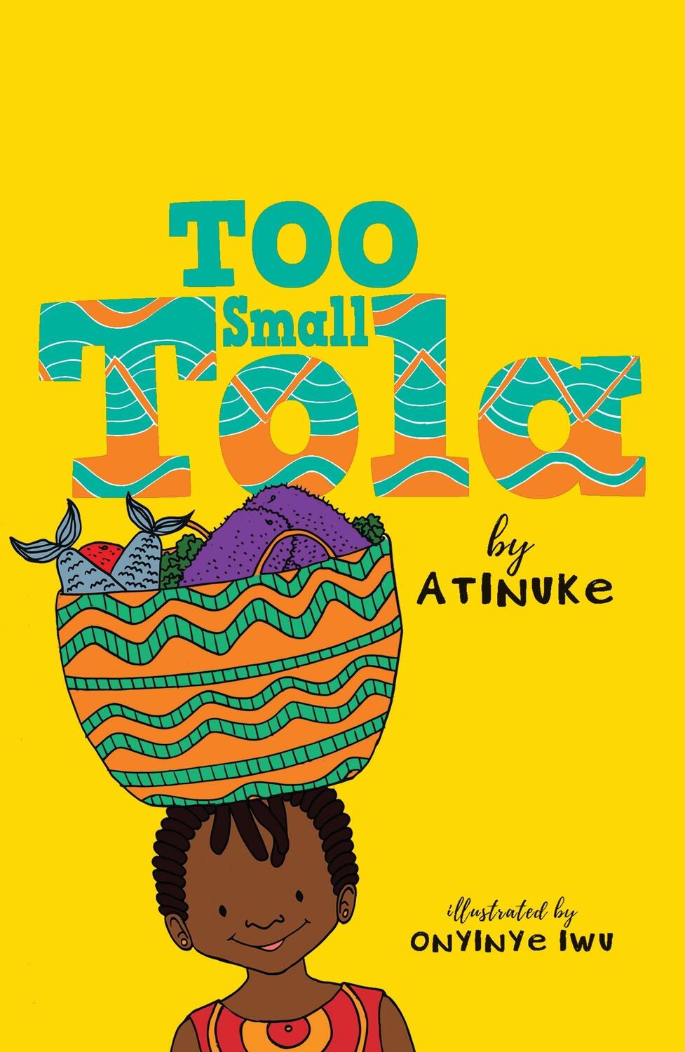 Cover: 9781406388916 | Too Small Tola | Atinuke | Taschenbuch | Too Small Tola | Englisch