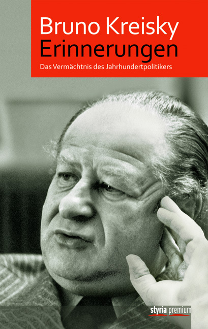 Cover: 9783222134326 | Erinnerungen | Das Vermächtnis des Jahrhundertpolitikers | Kreisky