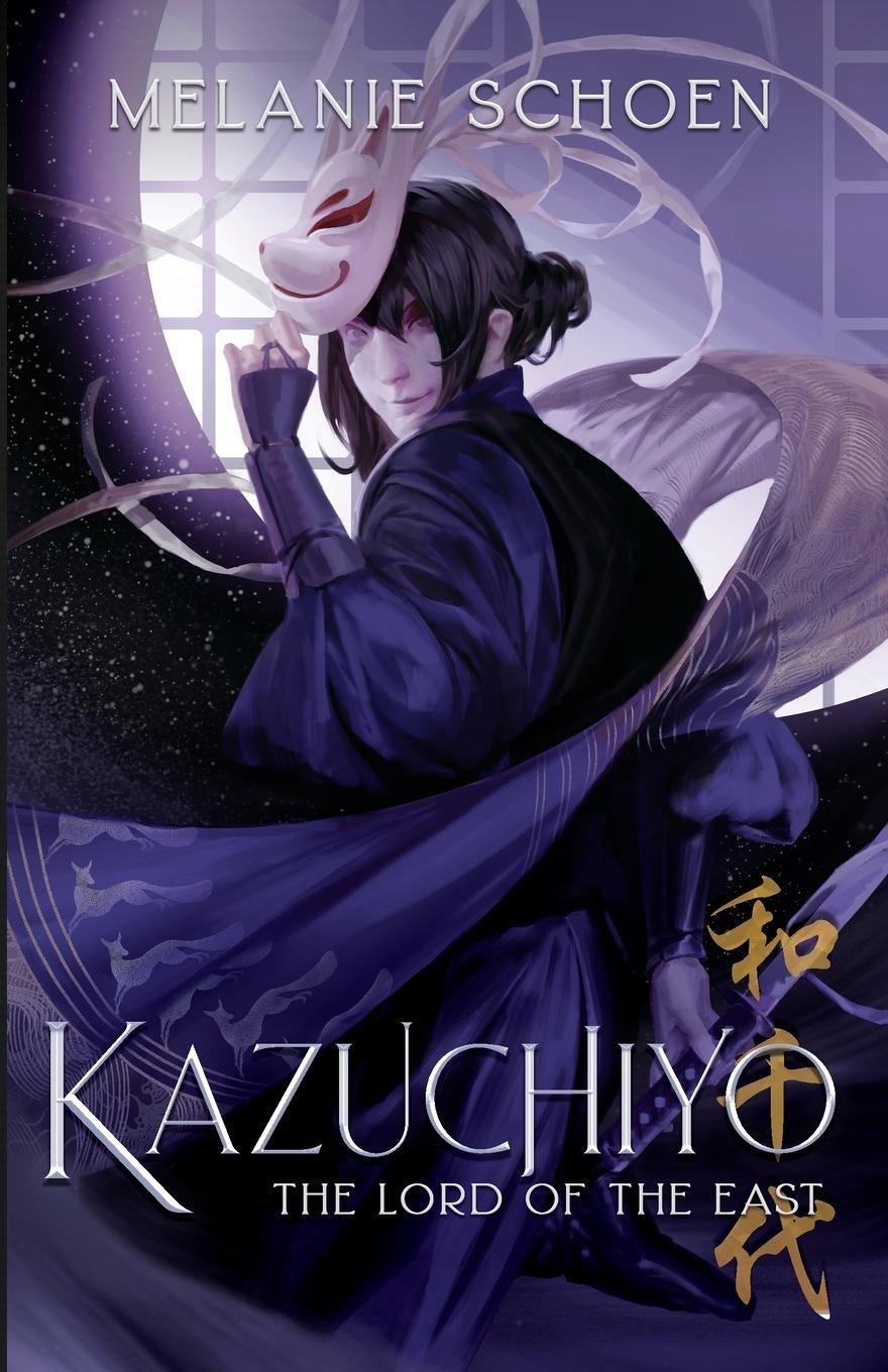 Cover: 9781732701052 | KAZUCHIYO | Lord of the East | Melanie Schoen | Taschenbuch | Englisch