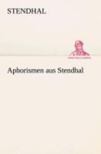 Cover: 9783849532222 | Aphorismen aus Stendhal | Stendhal | Taschenbuch | Paperback | 132 S.