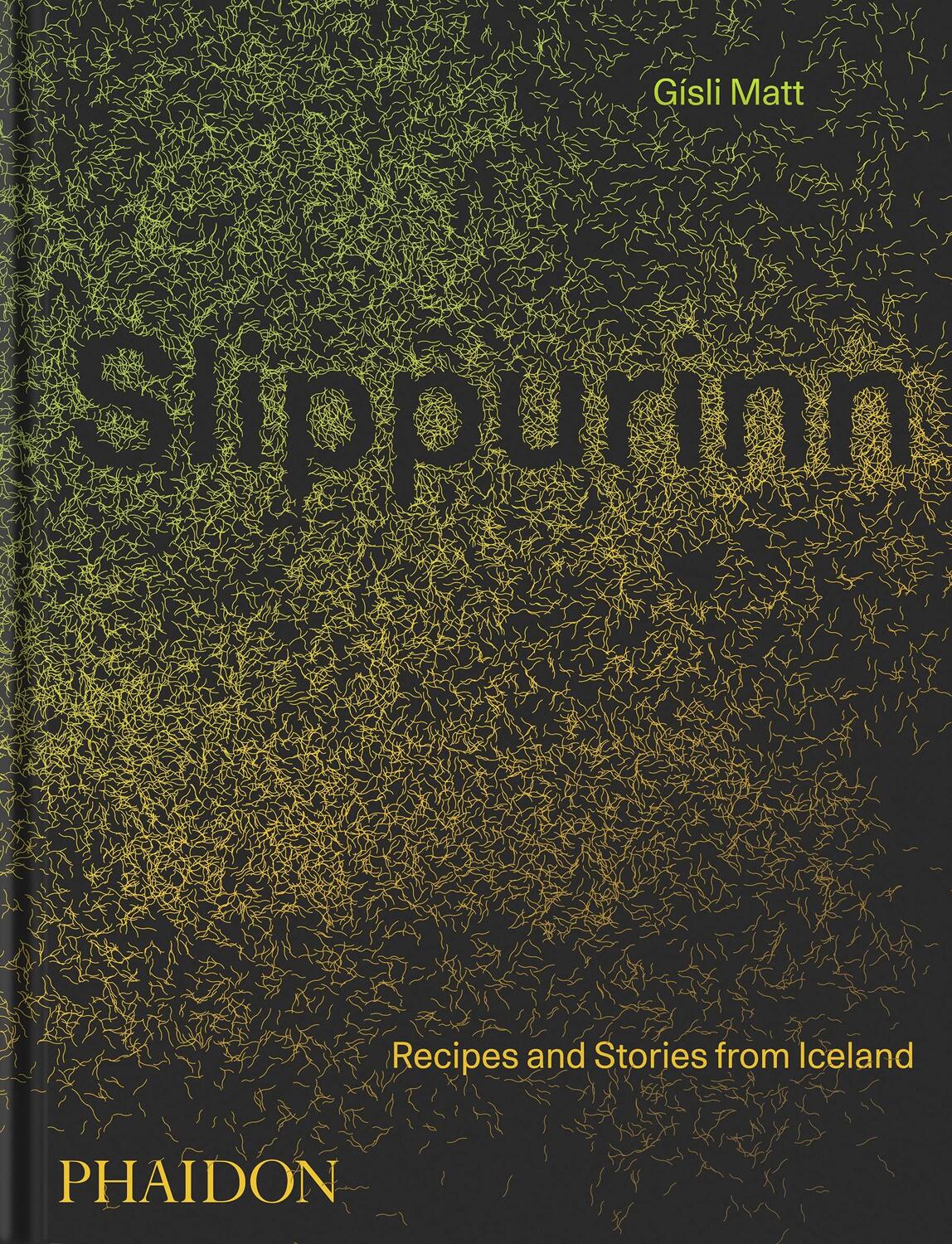 Cover: 9781838663117 | Slippurinn | Recipes and Stories from Iceland | Gísli Matt | Buch