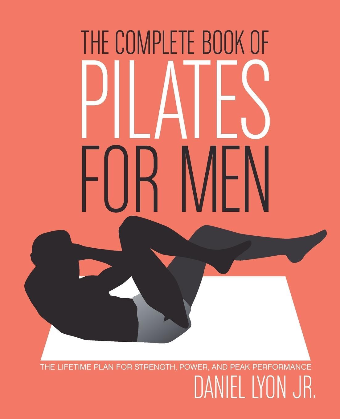Cover: 9780060820770 | The Complete Book of Pilates for Men | Daniel Lyon | Taschenbuch