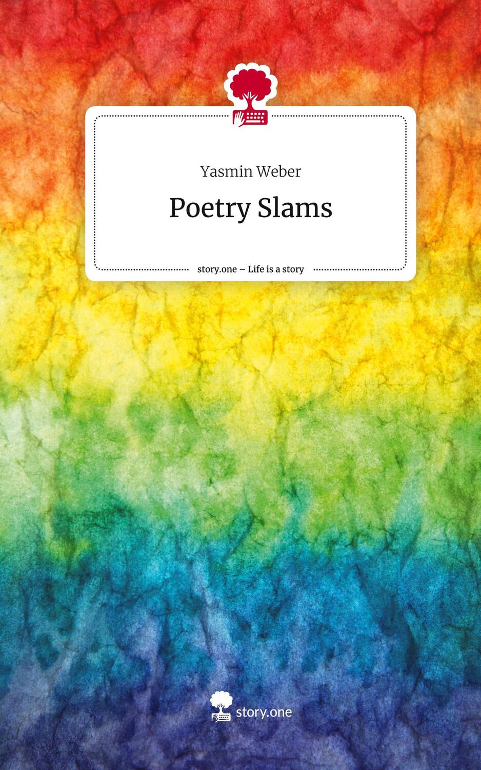 Cover: 9783711506108 | Poetry Slams. Life is a Story - story.one | Yasmin Weber | Buch | 2024