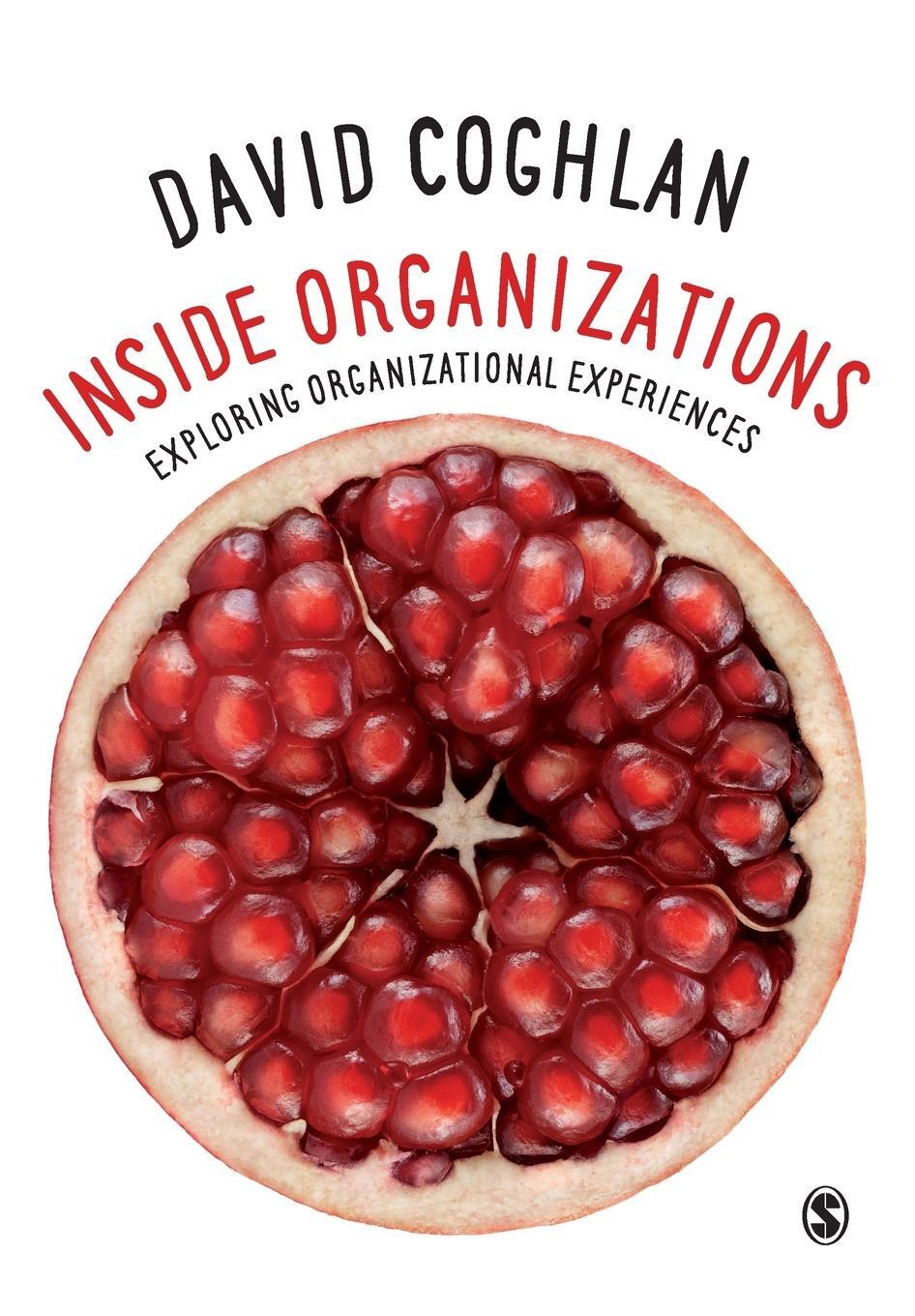Cover: 9781473968998 | Inside Organizations | Exploring Organizational Experiences | Coghlan