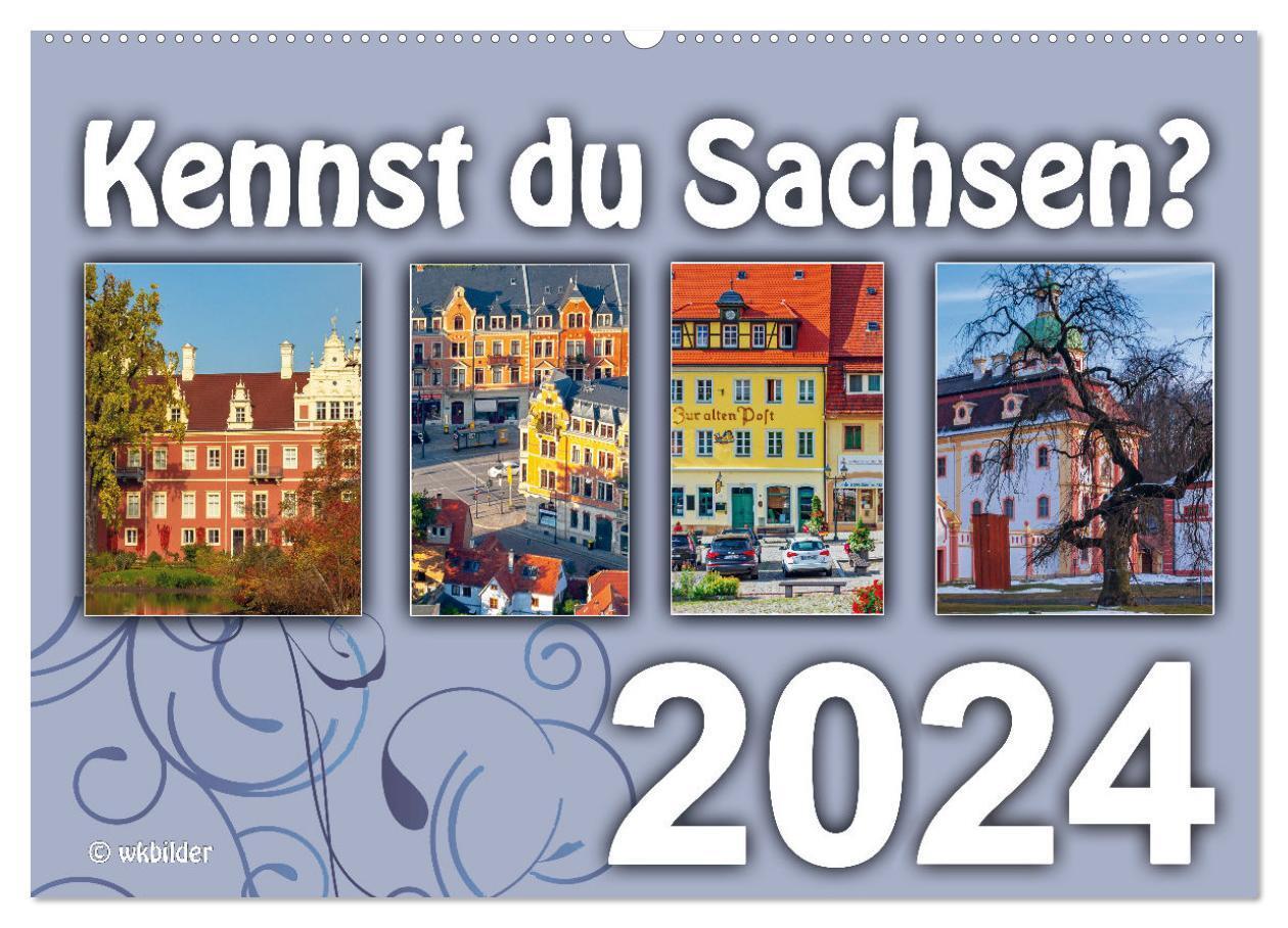 Cover: 9783383663314 | Kennst du Sachsen? (Wandkalender 2024 DIN A2 quer), CALVENDO...