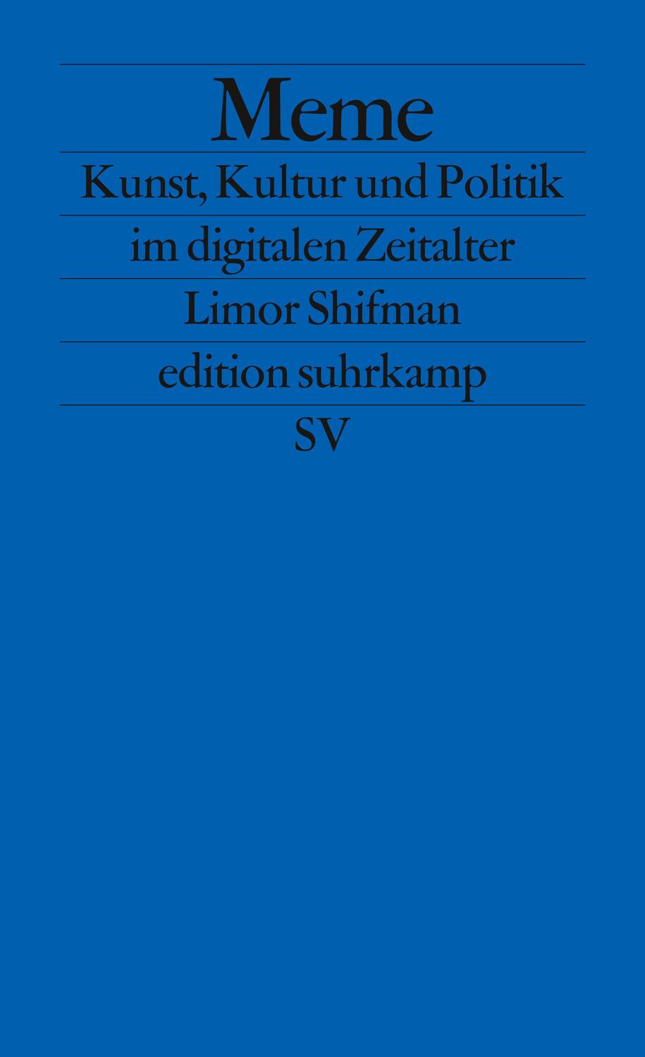Cover: 9783518126813 | Meme | Kunst, Kultur und Politik im digitalen Zeitalter | Shifman