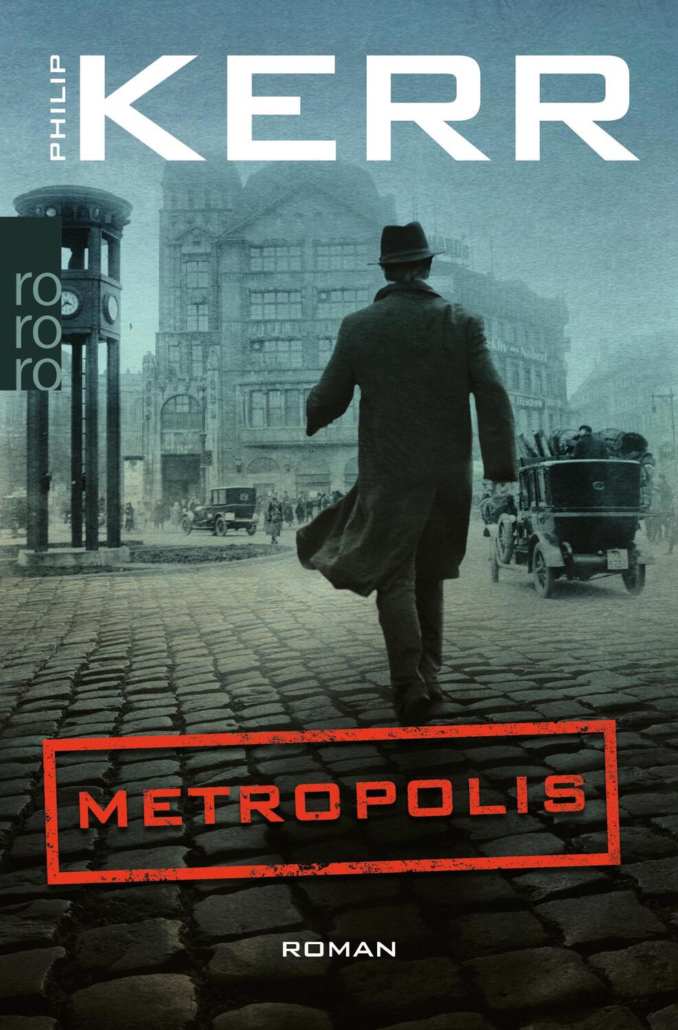 Cover: 9783499276835 | Metropolis | Historischer Kriminalroman | Philip Kerr | Taschenbuch